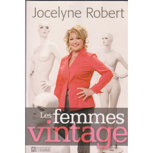 Les femmes vintage  Jocelyne Robert